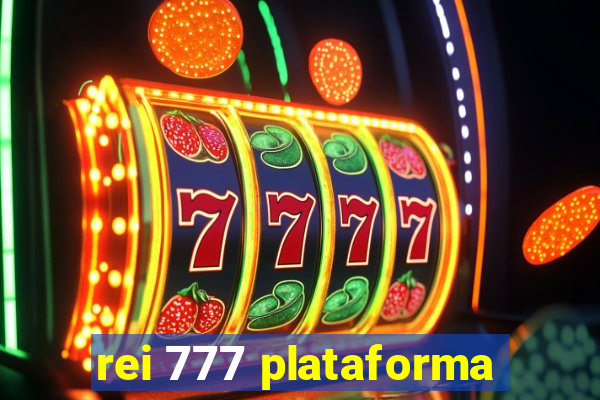 rei 777 plataforma